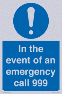 In the event of an emergency call 999